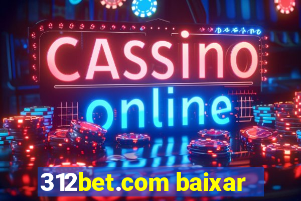 312bet.com baixar